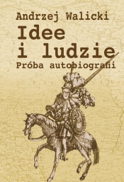 Idee i ludzie. Próba autobiografii