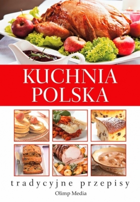 Kuchnia polska Tradycyjne przepisy - Aszkiewicz Ewa, Betlej-Furman Grażyna, Labuda Grzegorz
