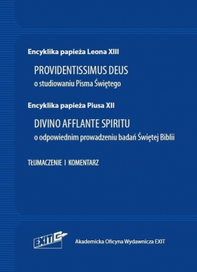 Encyklika Leona XIII PROVIDENTISSIMUS DEUS i Piusa XII DIVINO AFFLANTE SPIRITU. - Lang Andrzej