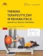 Trening terapeutyczny w rehabilitacji - Froböse I., Wilke Ch.