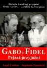 Gabo i Fidel. Pejzaż przyjaźni Esteban Angel, Panichelli Stephanie