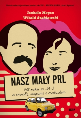 Nasz mały PRL - Szabłowski Witold, Meyza Izabela