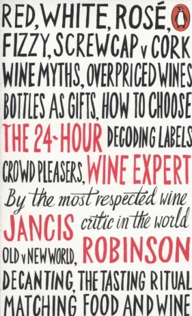 The 24 Hour Wine Expert - Robinson Jancis