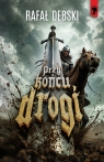 Przy końcu drogi