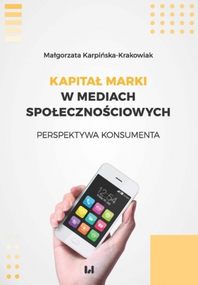Kapitał marki w mediach społecznościowych - Karpińska-Krakowiak Małgorzata