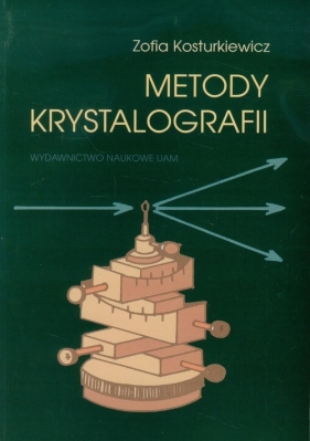 Metody krystalografii - Kosturkiewicz Zofia<br />