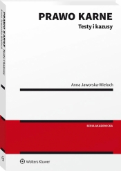 Prawo karne. Testy i kazusy w.1/2022 - Anna Jaworska-Wieloch