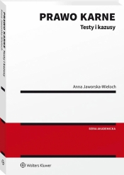 Prawo karne. Testy i kazusy w.1/2022 - Jaworska-Wieloch Anna