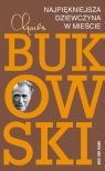 Najpiękniejsza dziewczyna w mieście (Uszkodzona okładka) Charles Bukowski