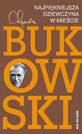 Najpiękniejsza dziewczyna w mieście (Uszkodzona okładka) - Charles Bukowski