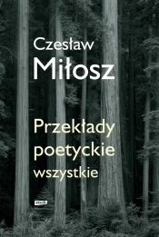 Przekłady poetyckie wszystkie - Czesław Miłosz