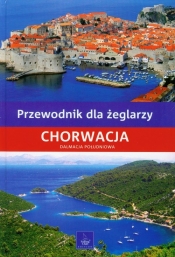 Chorwacja Dalmacja Południowa przewodnik dla żeglarzy - Banach Piotr