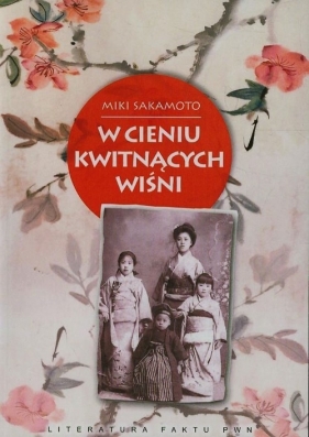 W cieniu kwitnących wiśni - Sakamoto Miki<br />