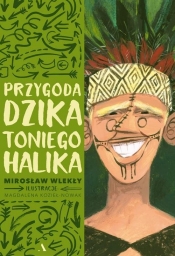 Przygoda dzika Toniego Halika - Wlekły Mirosław