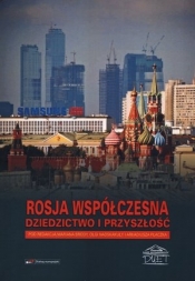 ROSJA WSPÓŁCZESNA DZIEDZICTWO I PRZYSZŁOŚCI