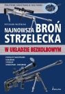 Najnowsza broń strzelecka Woźniak Ryszard