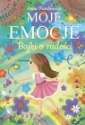 Moje emocje. Bajki o radości Anna Paszkiewicz