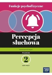 Funkcje psychofizyczne. Percepcja słuchowa - Kamila Kuprowska-Stępień, Robert Gajda