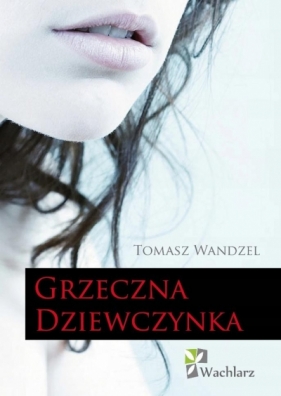 Grzeczna Dziewczynka - Wandzel Tomasz 