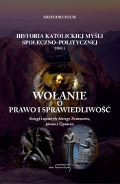 Wołanie o prawo i sprawiedliwość. (Uszkodzona okładka) - Grzegorz Kulik