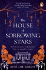 The House of Sorrowing Stars Cartwright Beth