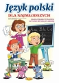 Język polski dla najmłodszych - Opracowanie zbiorowe