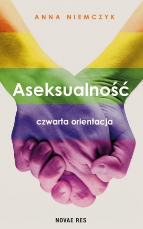 Aseksualność. Czwarta orientacja - Niemczyk Anna