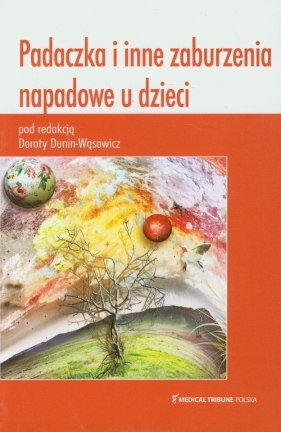 Padaczka i inne zaburzenia napadowe u dzieci - <br />