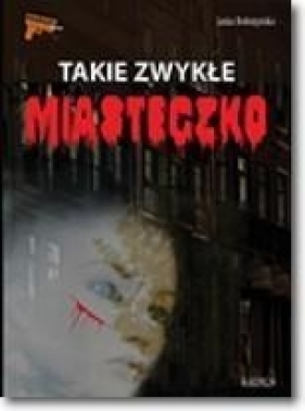 Takie zwykłe miasteczko - Luiza Dobrzyńska