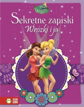 Sekretne zapiski - Wróżki i ja - Burdek Sylwia