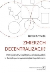 Zmierzch decentralizacji? - Dawid Sześciło