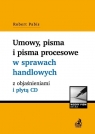 Umowy, pisma i pisma procesowe w sprawach handlowych z objaśnieniami i płytą Pabis Robert