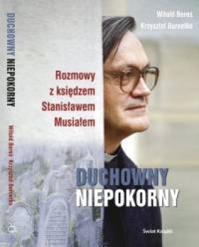 Duchowny niepokorny - Bereś Witold, Burnetko Krzysztof