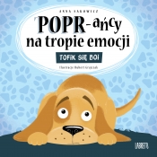 POPR-ańcy na tropie emocji. Tofik się boi - Anna Sakowicz, Hubert Grajczak