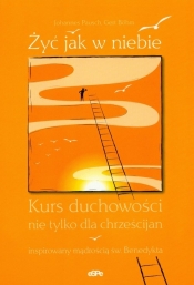 Żyć jak w niebie - Pausch Johannes, Bohm Gert
