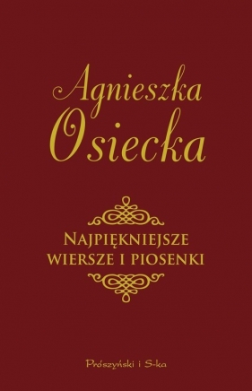 Najpiękniejsze wiersze i piosenki - Agnieszka Osiecka