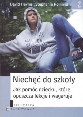Niechęć do szkoły - Hayne David, Rollings Stephanie