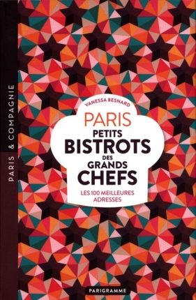 Paris Petits bistrots des grands chefs - Vanessa Besnard