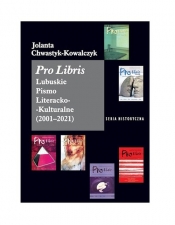 Pro Libris Lubuskie Pismo Literacko-Kulturalne 2001-2021 - CHWASTYK-KOWALCZYK JOLANTA