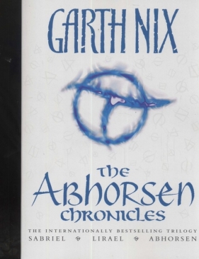 The Abhorsen Chronicles - Nix Garth