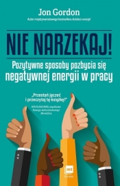Nie narzekaj.