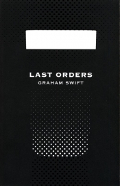 Last Orders - Swift Graham