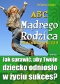 ABC Mądrego Rodzica: Droga do Sukcesu - Jolanta Gajda