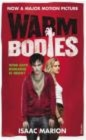 Warm Bodies Isaac Marion