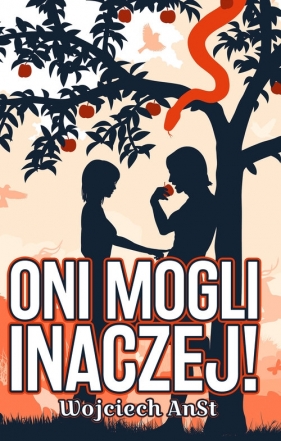 Oni mogli inaczej! - Wojciech AnSt