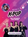 K-POP The Ultimate Fan Book Twój K-Popowy przewodnik! Croft Malcom