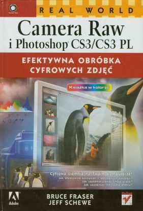 Real World Camera Raw i Photoshop CS3/CS3 PL - Bruce Fraser, Jeff Schewe