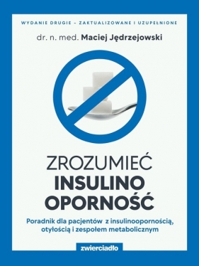 Zrozumieć insulinooporność - Jędrzejowski Maciej