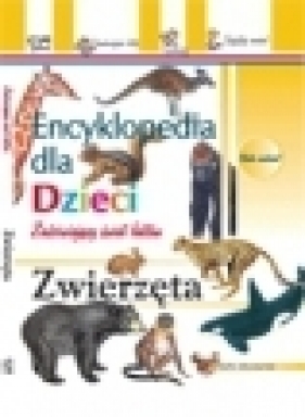 Zwierzęta Encyklopedia dla dzieci