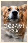 Oczami psa Co psy widzą, czują i wiedzą Alexandra Horowitz